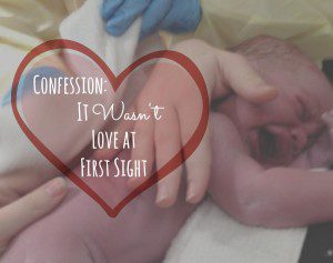 Confession: It Wasn't Love at First Sight