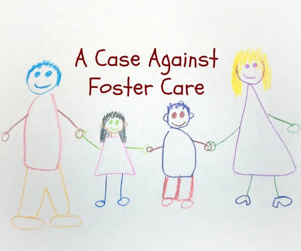 A Case Against Foster Care