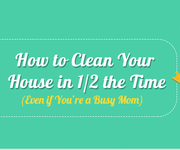 How to Clean Your House in Half the Time