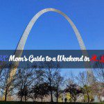 A KC Mom’s Guide to a Weekend in St Louis