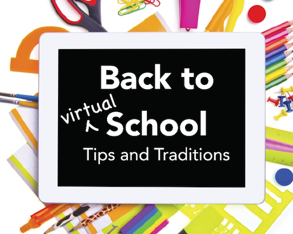 Back-to-Virtual-School Tips and Traditions
