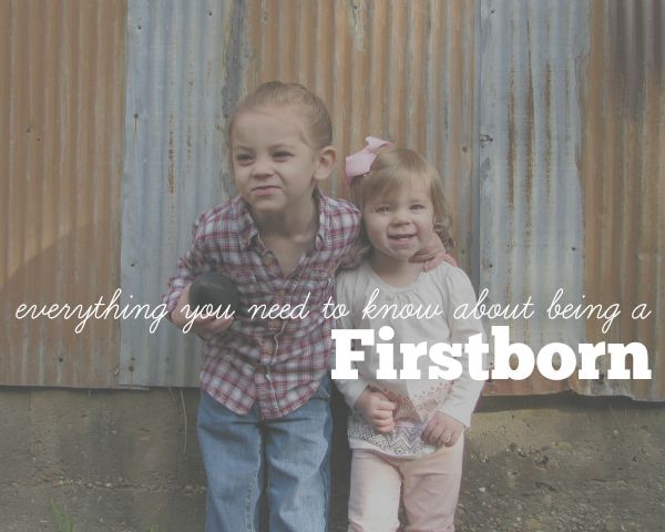 Everything You Need to Know About Being a Firstborn