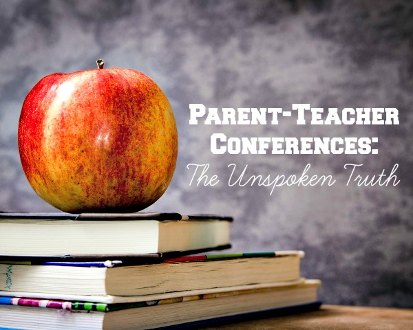 Parent-Teacher Conferences: The Unspoken Truth