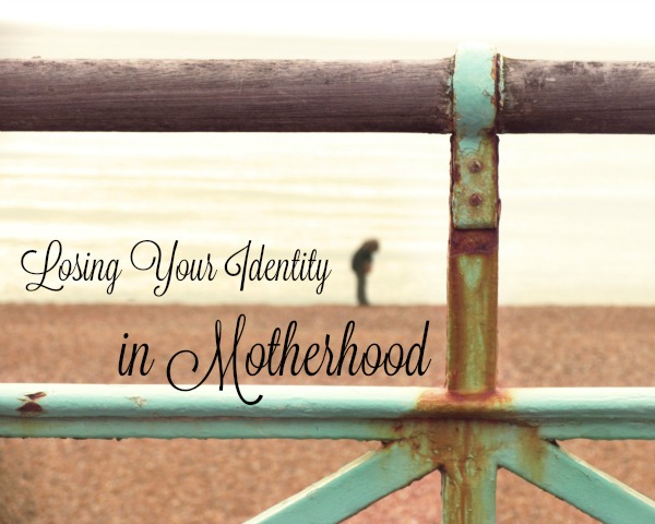 Losing Your Identity in Motherhood