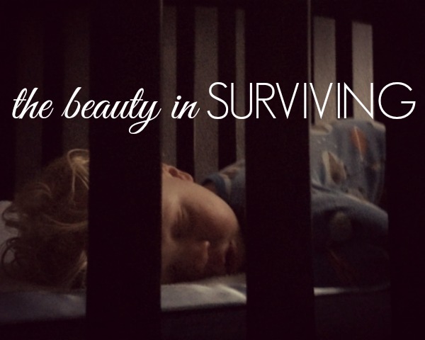 the beauty in surviving