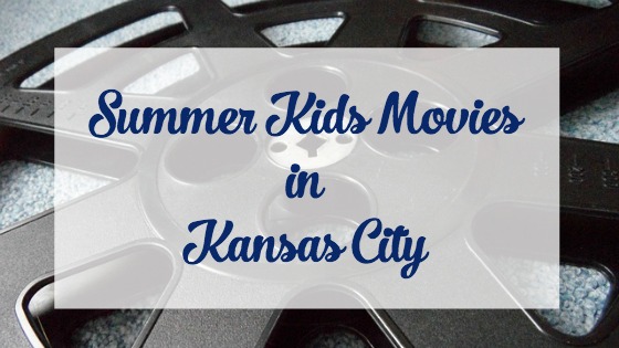 Summer Kids Movies in Kansas City