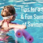Tips for a Safe & Fun Summer of Swimming