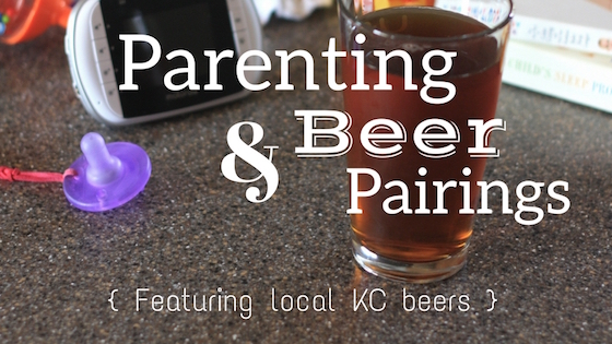 Parenting and Beer Pairings