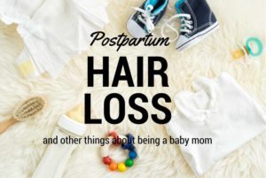 Postpartum hair loss and other things about being a baby mom | Kansas City Moms Blog