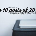 Top 10 Posts of 2016: the best of Kansas City Moms Blog | Kansas City Moms Blog