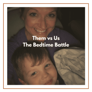 Them vs. Us: the Bedtime Battle