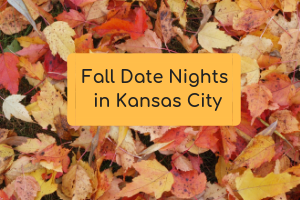 Fall Date Nights in KC