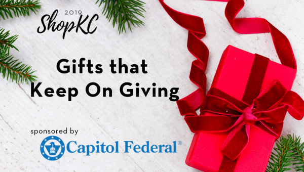 Gifts that Keep on Giving | ShopKC 2019