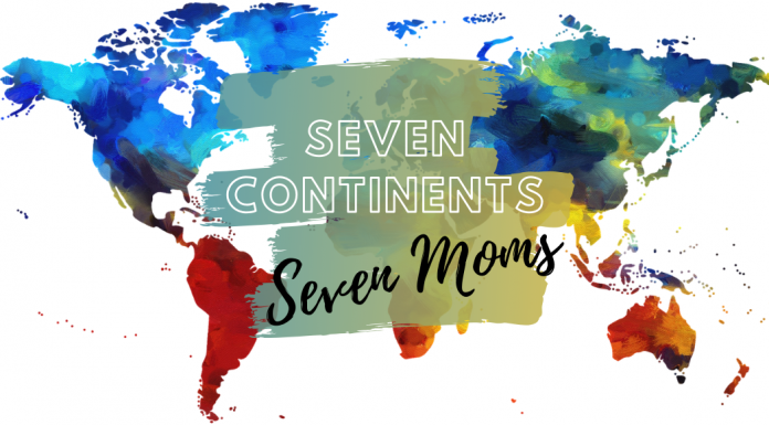 Seven Continents: Seven Moms