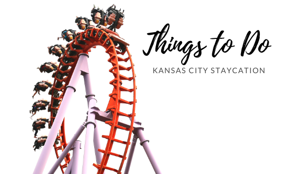 Things to Do | Kansas City Staycation