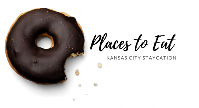 Places to Eat Staycation Kansas City